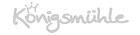 Königsmühle
